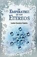 Cover of La emperatriz de los Etéreos