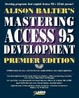 Cover of Alison Balter's Mastering Access 95 Development