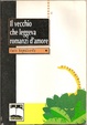 Cover of Il vecchio che leggeva romanzi d'amore