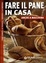 Cover of Fare il pane in casa. Anche a macchina