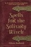 Cover of "Spells for the Solitary Witch"