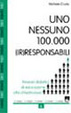 Cover of Uno, nessuno, 100.000 (ir)responsabili. Itinerari didattici di educazione alla cittadinanza