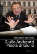 Cover of Giulio Andreotti. Parola di Giulio