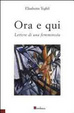 Cover of Ora e qui. Lettere di una femminista