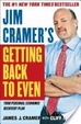 Cover of Jim Cramer's Getting Back to Even