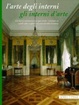 Cover of L'arte degli interni - Gli interni d'arte
