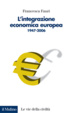 Cover of L’integrazione economica europea, 1947-2006
