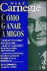 Cómo ganar amigos e influir sobre las personas