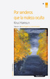 Cover of Por senderos que la maleza oculta