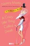 A Crazy Little Thing Called Death : A  Blackbird Sisters Mystery (Blackbird Sisters Mysteries)