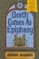 Cover of "Death Comes as Epiphany"