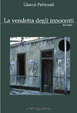 Cover of La vendetta degli innocenti