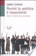Cover of Perché la politica è importante. Come far funzionare la democrazia