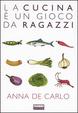 Cover of La cucina è un gioco da ragazzi