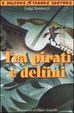 Cover of Tra pirati e delfini