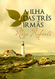 Cover of A Ilha das Três Irmãs