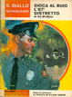 Cover of Gioca al buio l'87° distretto