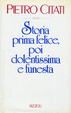 Cover of Storia prima felice, poi dolentissima e funesta