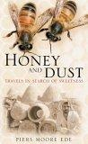 Honey and Dust : Travels in Search of Sweetness