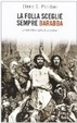 Cover of La folla sceglie sempre Barabba
