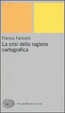 Cover of La crisi della ragione cartografica