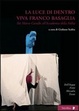 Cover of La luce di dentro. Viva Franco Basaglia.