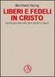 Cover of Liberi e fedeli in Cristo