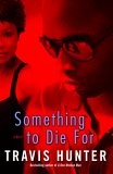 Something to Die For : A Novel