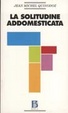 Cover of La solitudine addomesticata