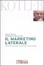 Cover of Il marketing laterale. Tecniche nuove per trovare idee rivoluzionarie