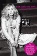 Cover of Sex and the City - Kiss and Tell. Das einzige offizielle Buch zur Kultserie