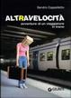 Cover of Altravelocità. Avventure di un viaggiatore in treno