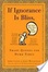 Cover of If Ignorance Is Bliss, Why Aren't There More Happy People?