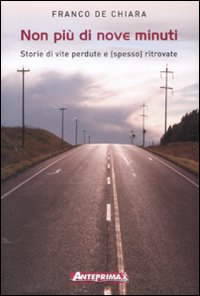 More about Non più di nove minuti. Storie di vite perdute e (spesso) ritrovate