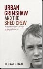 Urban Grimshaw and the Shed Crew