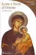 Cover of Icone e Santi d'Oriente - seconda parte