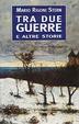 Cover of Tra due guerre e altre storie