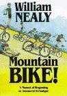 Mountain Bike! : A Manual of Beginning to Advanced Technique