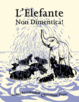 Cover of L' elefante non dimentica!