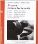 Cover of Al cuore fa bene far le scale