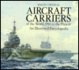 Cover of Aircraft Carriers of the World, 1914 to the Present