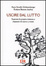 Cover of Uscire dal lutto