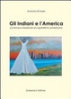 Cover of Gli indiani e l'America. La tenace resistenza al capitalismo americano