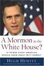 Cover of A Mormon in the White House?