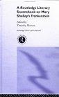 Mary Shelley's Frankenstein (Routledge Literary Sourcebooks)