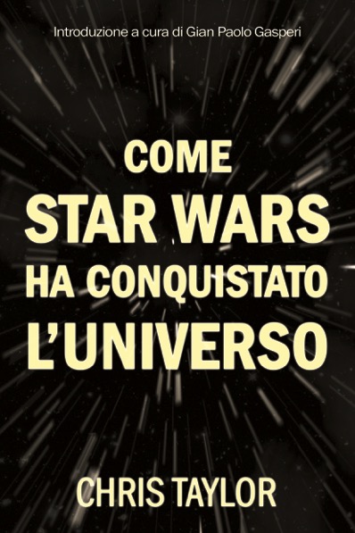 Più riguardo a Come Star Wars ha conquistato l'universo