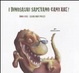 Cover of I dinosauri sapevano cantare?