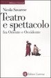 Cover of Teatro e spettacolo fra Oriente e Occidente