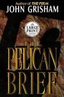 The Pelican Brief (Random House Large Print (Hardcover))