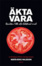 Cover of Äkta vara - Guide till oförfalskad mat